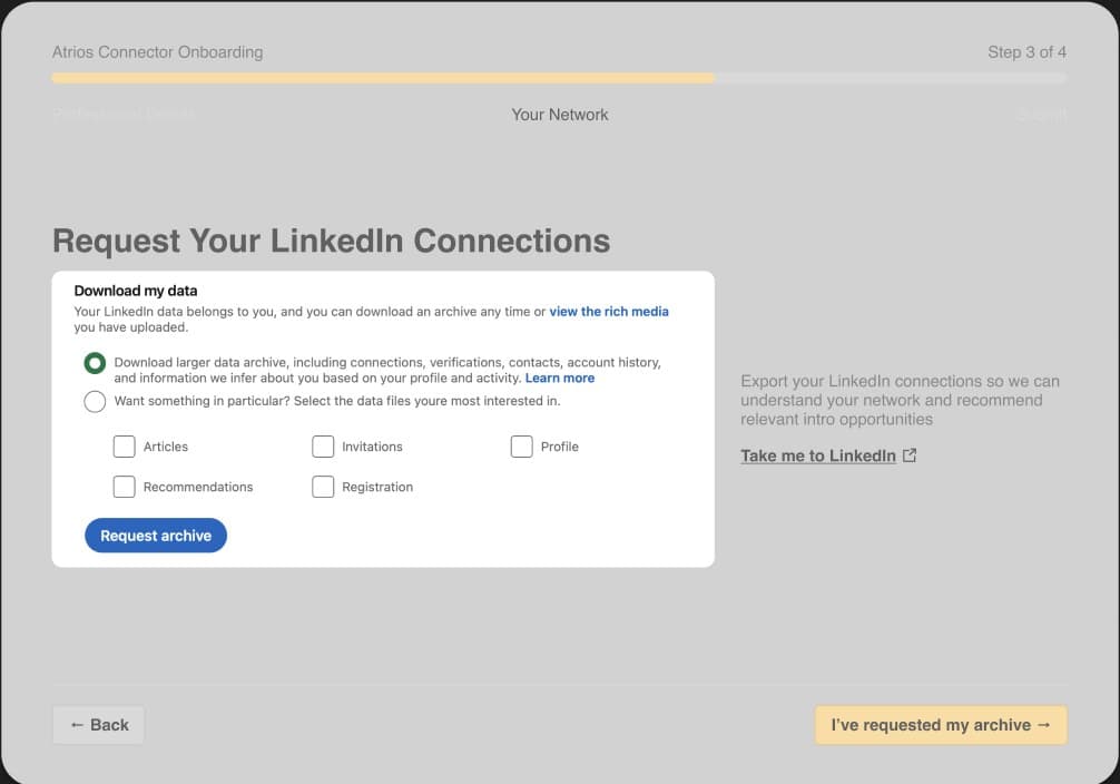 Step 3 of 4 of the old onboarding: instructions for requesting a LinkedIn data archive, with a button that says I've requested my archive
